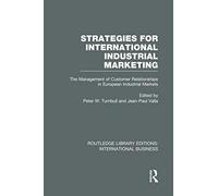 Strategies for International Industrial Marketing (RLE International Business)
