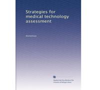 Strategies for medical technology assessment