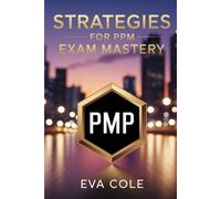 Strategies for PMP Exam Mastery: Your Roadmap to PMP Success