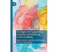 Strategies For Supporting Inclusion And Diversity In The Academy