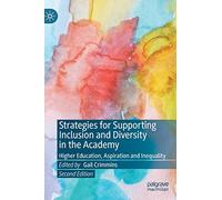 Strategies for Supporting Inclusion and Diversity in the Academy: Higher Education, Aspiration and Inequality