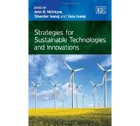 Strategies for Sustainable Technologies and Innovations - [Version Originale] John R Mcintyre, S Ivanaj, V Ivanaj, Silvester Ivanaj, Vera Ivanaj (Auteur)