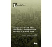 Strategies For Sustainable Urban Development-Exploring Innovative Approaches For A Liveable Future