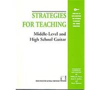 Strategies for Teaching Middle-level And High School Guitar, Menc's Strategies for Teaching Series Bill Purse, James Jordan, Nancy Marsters (Auteur)