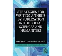 Strategies for Writing a Thesis by Publication in the Social Sciences and Humanities