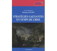 Strategies gagnantes en temps de crise - Thomas Flichy - Economica - broché - Essai