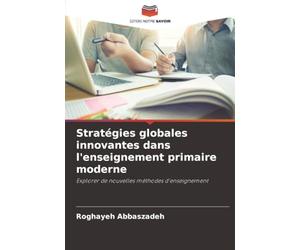 Stratégies globales innovantes dans l'enseignement primaire moderne: Explorer de nouvelles méthodes d'enseignement