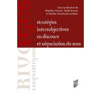 Stratégies intersubjectives en discours et négociation du sens - Blandine Pennec - Presses Universitaires Rennes - broché - Essai