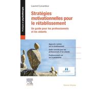 Stratégies motivationnelles pour le rétablissement: Un guide pour les professionnels et les aidants