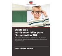 Stratégies multisensorielles pour l'intervention TDL: Proposition d'intervention destinée à un étudiant en éducation de la petite enfance présentant des troubles d'apprentissage