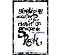 Stratégies occultes pour monter un groupe de rock