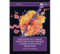 Strategies of Carbon Nanotube Nanocarriers: Based Anticancer Mediators