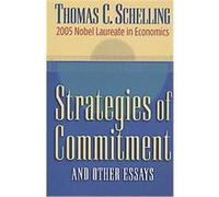 Strategies of Commitment and Other Essays Thomas C. Schelling (Auteur)