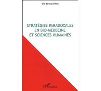 Stratégies Paradoxales En Bio-Médecine Et Sciences Humaines