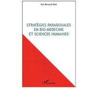 Stratégies Paradoxales En Bio-Médecine Et Sciences Humaines