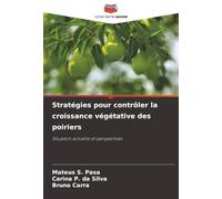 Stratégies pour contrôler la croissance végétative des poiriers: Situation actuelle et perspectives