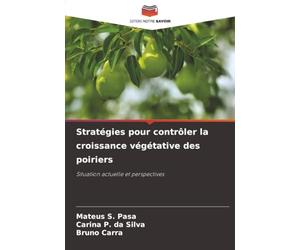 Stratégies pour contrôler la croissance végétative des poiriers: Situation actuelle et perspectives