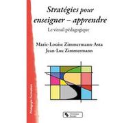 Stratégies pour enseigner - apprendre Marie-Louise Zimmermann-Asta (Auteur), Jean-Luc Zimmermann (Auteur)