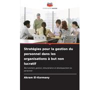 Stratégies pour la gestion du personnel dans les organisations à but non lucratif