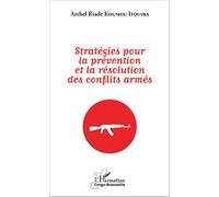 Archel Itouiba – Stratégies pour la prévention et la résolution des conflits armés – Étude – Broché