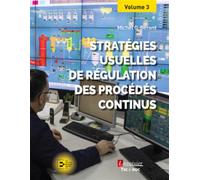 Stratégies usuelles de régulation des procédés continus (volume 3) - Michel G. Bérard - Technique Et Documentation - broché - Scolaire / Universitaire