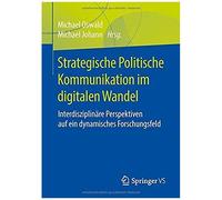Strategische Politische Kommunikation Im Digitalen Wandel