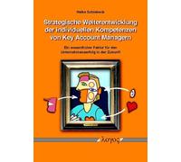 Strategische Weiterentwicklung Der Individuellen Kompetenzen Von Key Account Managern