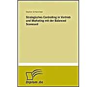 Strategisches Controlling In Vertrieb Und Marketing Mit Der Balanced Scorecard
