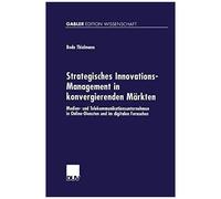 Strategisches Innovations-Management In Konvergierenden Märkten