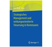 Strategisches Management Und Wirkungsorientierte Steuerung In Kommunen