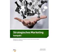 Strategisches Marketing kompakt: Bindeglied für erfolgreiches Marketing zwischen Unternehmensstrategie und operativem Marketing: Theorie & Aufgaben ... Lösungen (Bundle aus Buch und eBook) - Graber Lipensky, Bettina