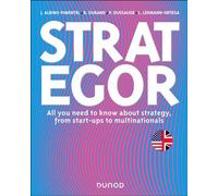 Strategor - English version All you need to know about strategy, from start-ups to multinationals - João Albino-Pimentel - Dunod - broché - Guide