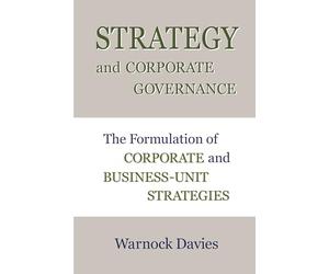 Strategy and Corporate Governance: The Formulation of Corporate and Business-Unit Strategies