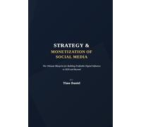 STRATEGY AND MONETIZATION OF SOCIAL MEDIA: The ultimate blueprint for building profitable digital influence in 2026 and beyond.