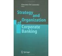 Strategy And Organization Of Corporate Banking