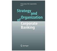 Strategy And Organization Of Corporate Banking