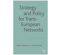 Strategy and Policy for Trans-European Networks Colin Turner, Debra Johnson (Auteur)