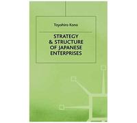 Strategy And Structure Of Japanese Enterprises