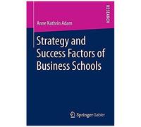 Strategy And Success Factors Of Business Schools