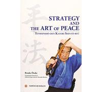 Strategy and the Art of Peace - Tenshinsho-den Katori Shinto-ryu