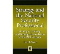 Strategy and the National Security Professional Harry R. Yarger (Auteur)