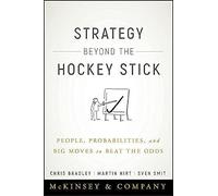 Strategy Beyond the Hockey Stick: People, Probabilities, and Big Moves to Beat the Odds