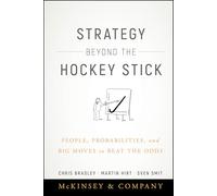 Strategy Beyond the Hockey Stick: People, Probabilities, and Big Moves to Beat the Odds