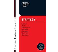 Strategy: Create and Implement the Best Strategy for Your Business.