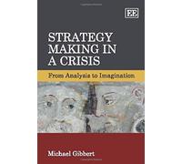 Strategy Making In A Crisis