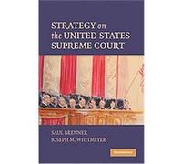 Strategy on the United States Supreme Court Joseph M. Whitmeyer, Saul Brenner (Auteur)