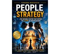 STRATEGY PEOPLE: The Invisible Factor that defines the Future of Organizations.