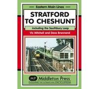 Stratford to Cheshunt: Including the Southbury Loop (Eastern Main Lines) - [Version Originale] Inconnu (Auteur)