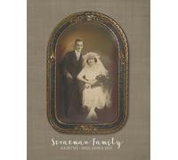 Stratman Family Gazettes: 2002-2009, 2021 Plus Supplemental Maps, History, Lineage