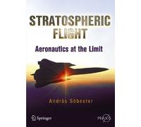 Stratospheric Flight: Aeronautics at the Limit
